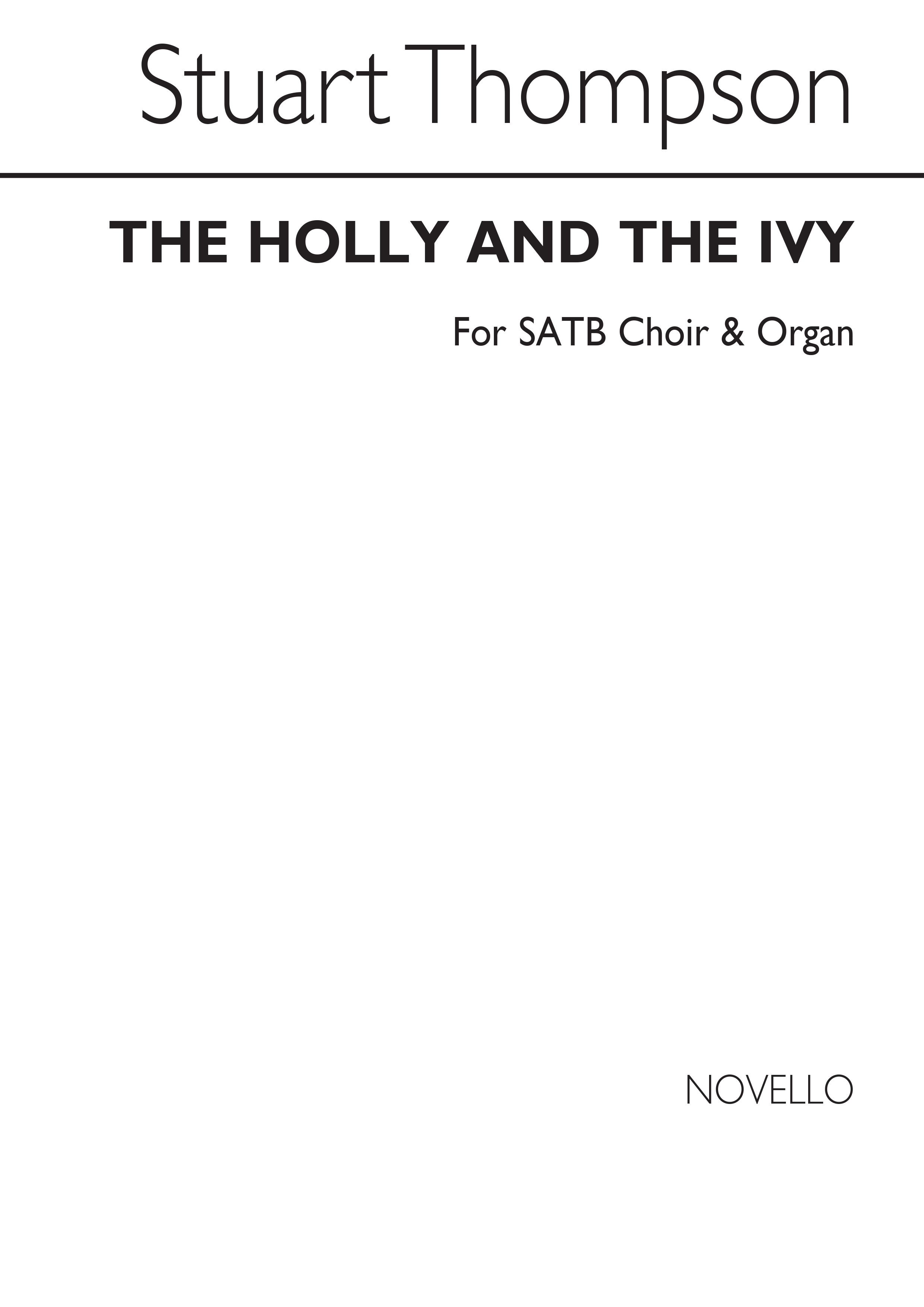Stuart Thompson: The Holly And The Ivy: SATB: Vocal Score