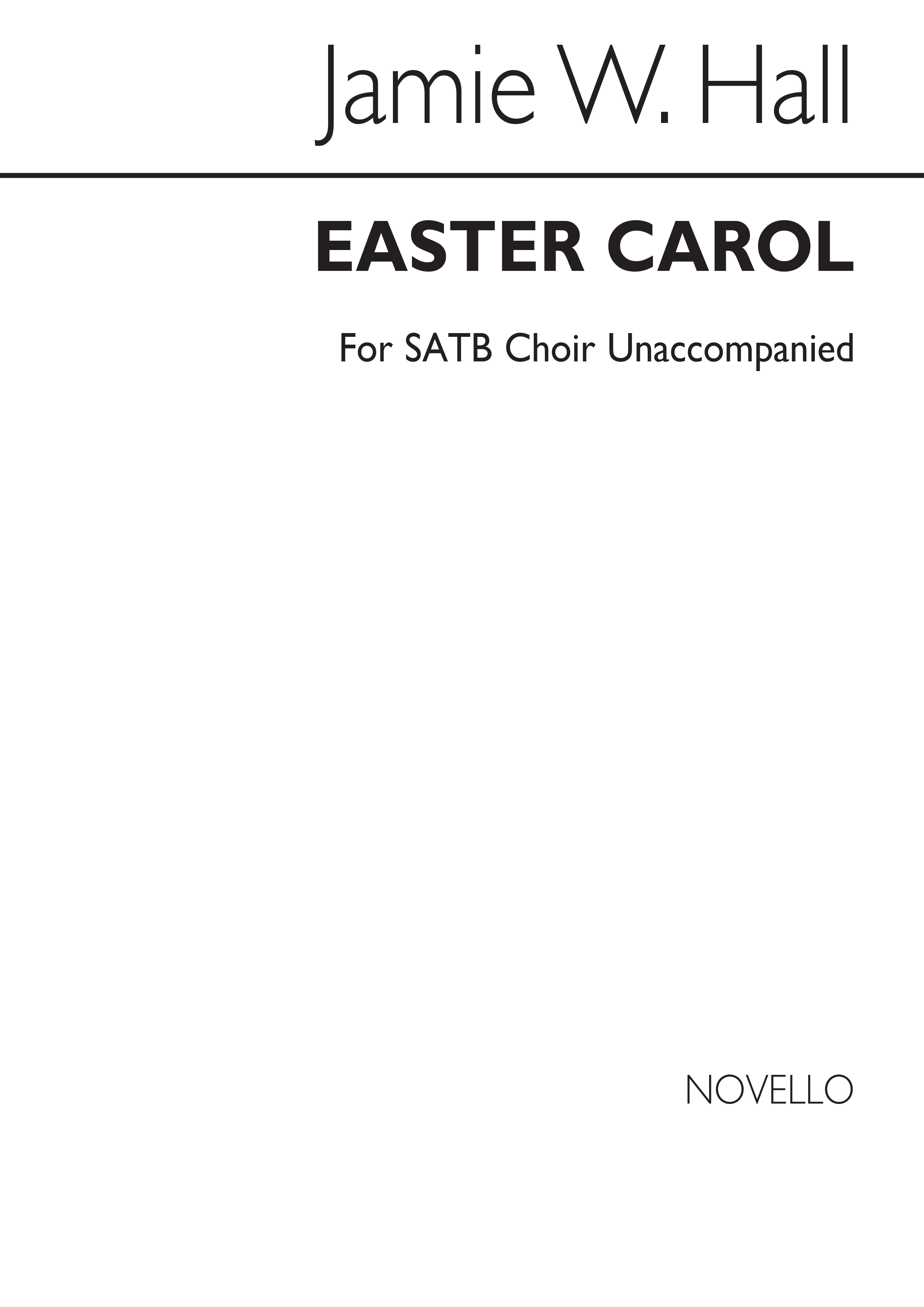 Jamie W. Hall: Easter Carol: SATB: Vocal Score