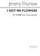 Jeremy Thurlow: I Got Me Flowers: SATB: Vocal Score