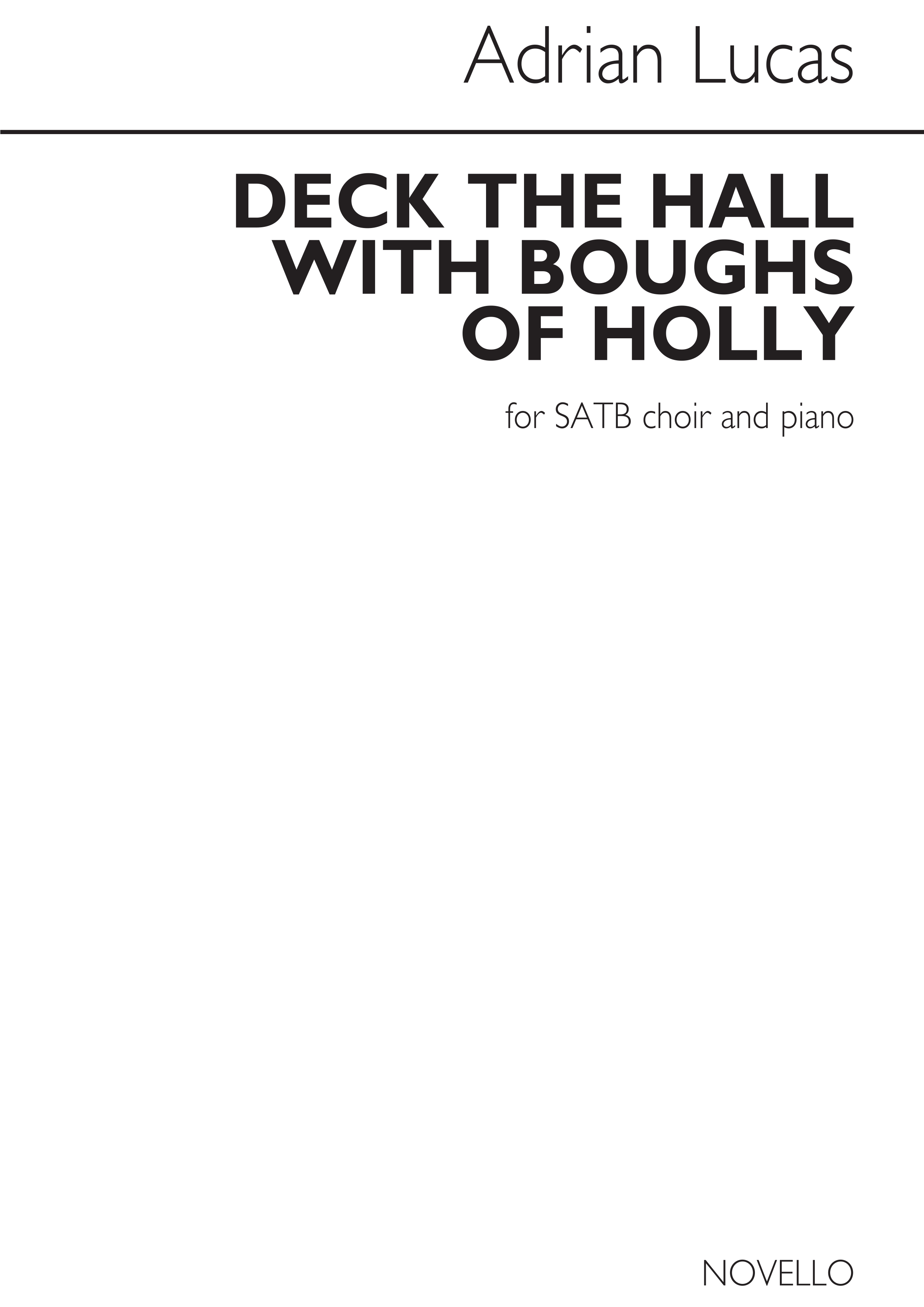 Adrian Lucas: Deck The Halls With Boughs Of Holly: SATB: Vocal Score