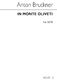 Anton Bruckner: In Monte Oliveti: SATB: Vocal Score