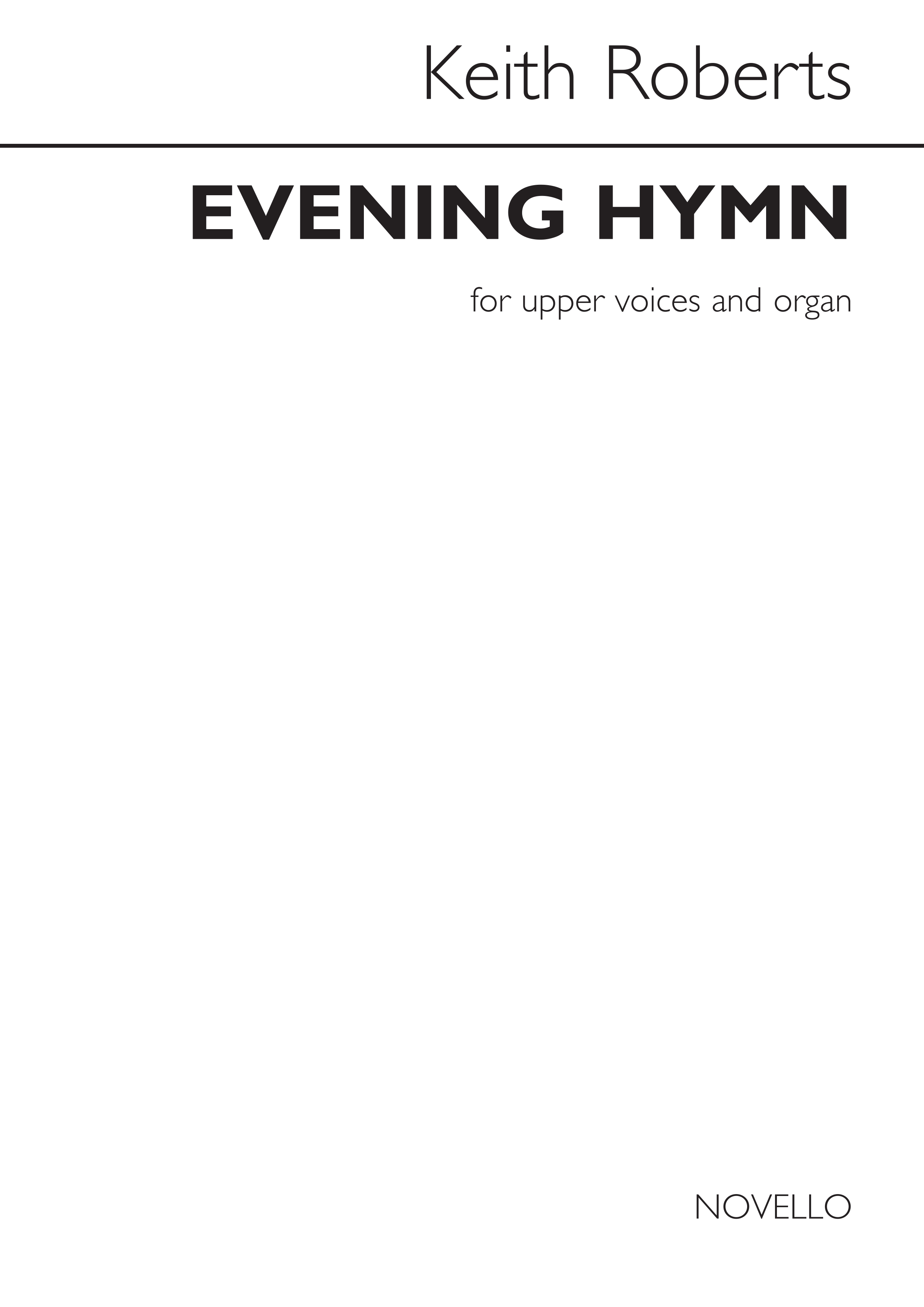 Keith Roberts: Keith Roberts: Evening Hymn: Upper Voices: Vocal Score