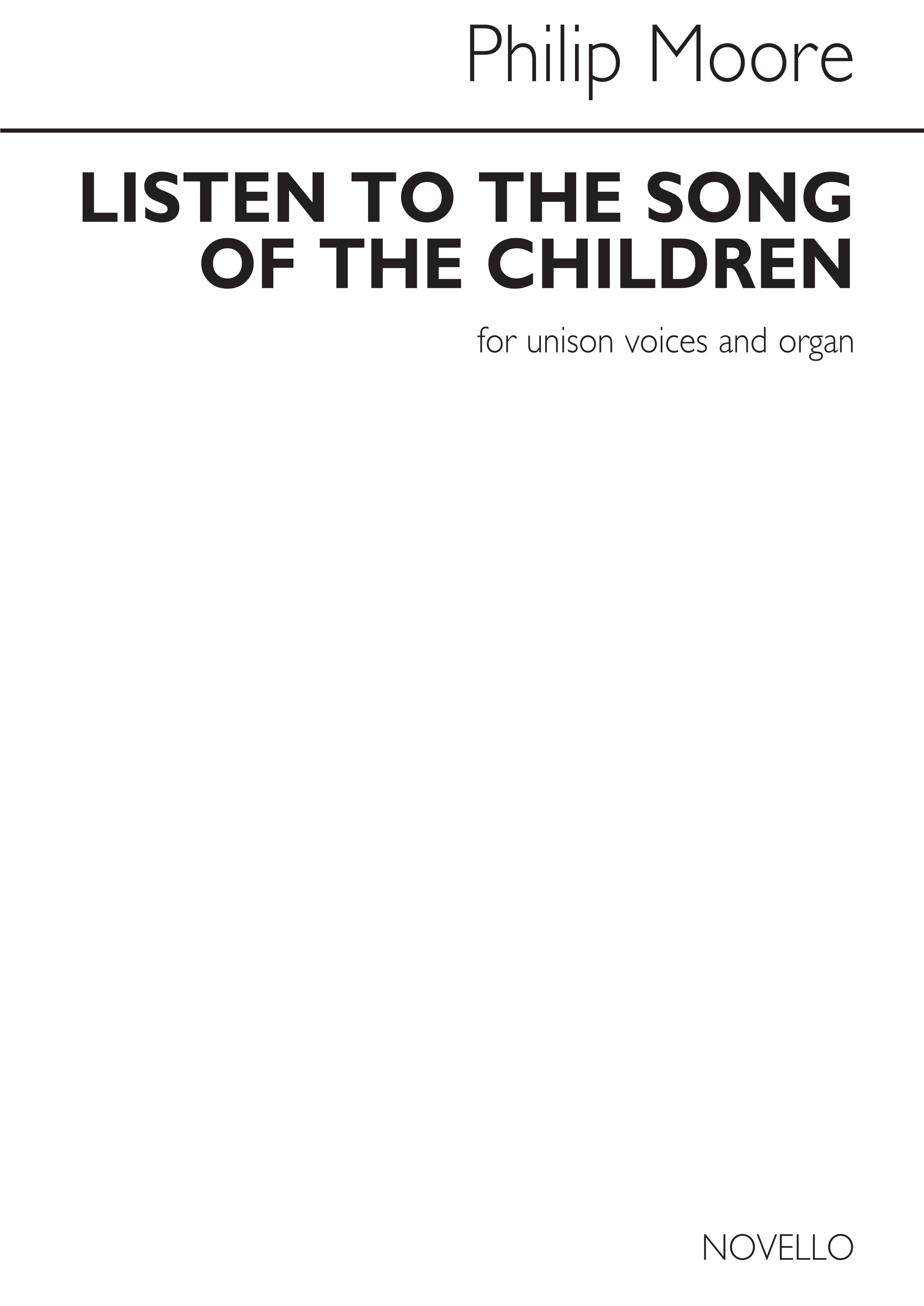 Philip Moore: Listen To The Song Of The Children: Unison Voices: Vocal Score