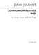 John Joubert: Communion Service In D  Op.46: SATB: Vocal Score