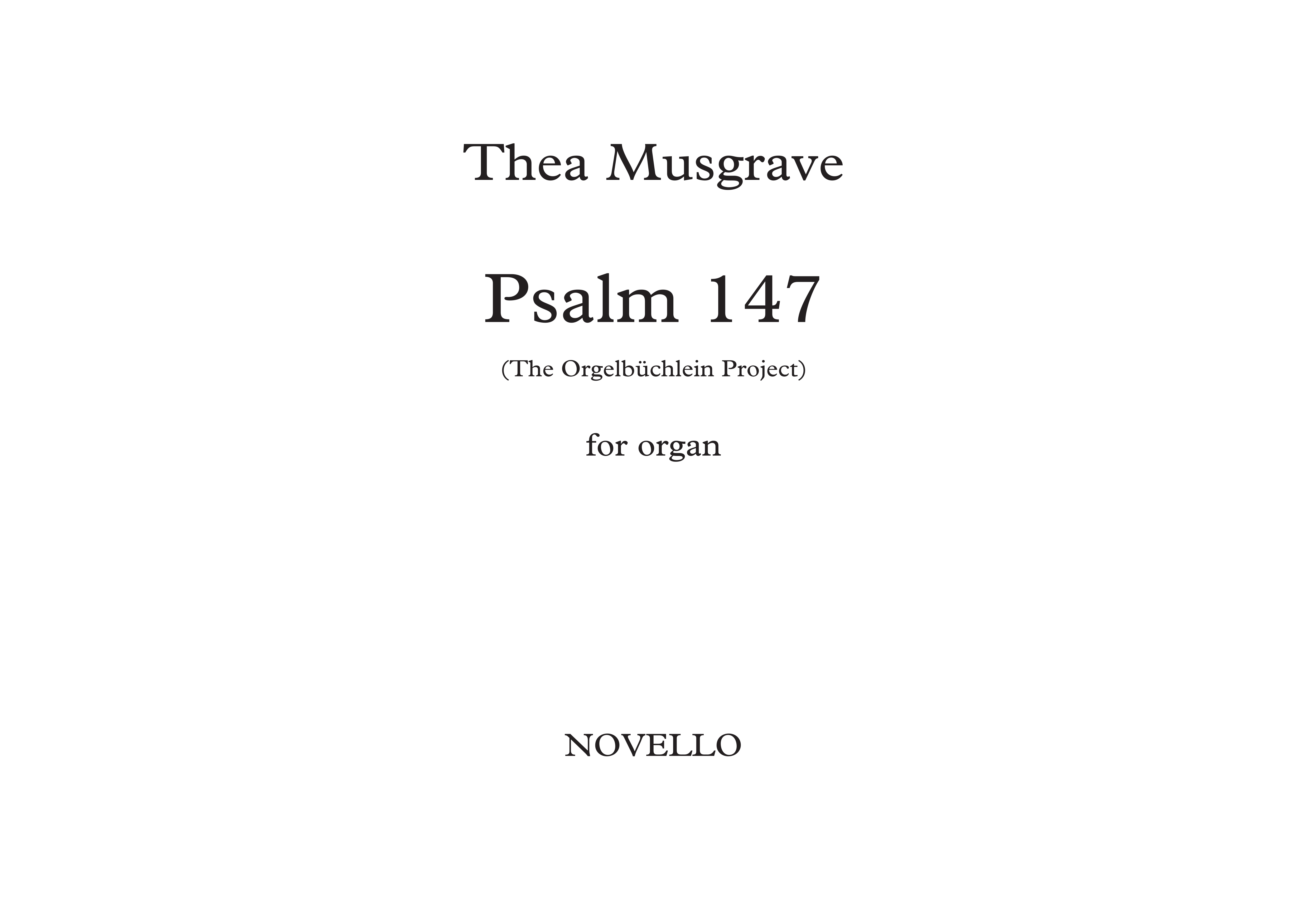 Thea Musgrave: Psalm 147 - The Orgelbiichlein Project: Organ: Instrumental Work