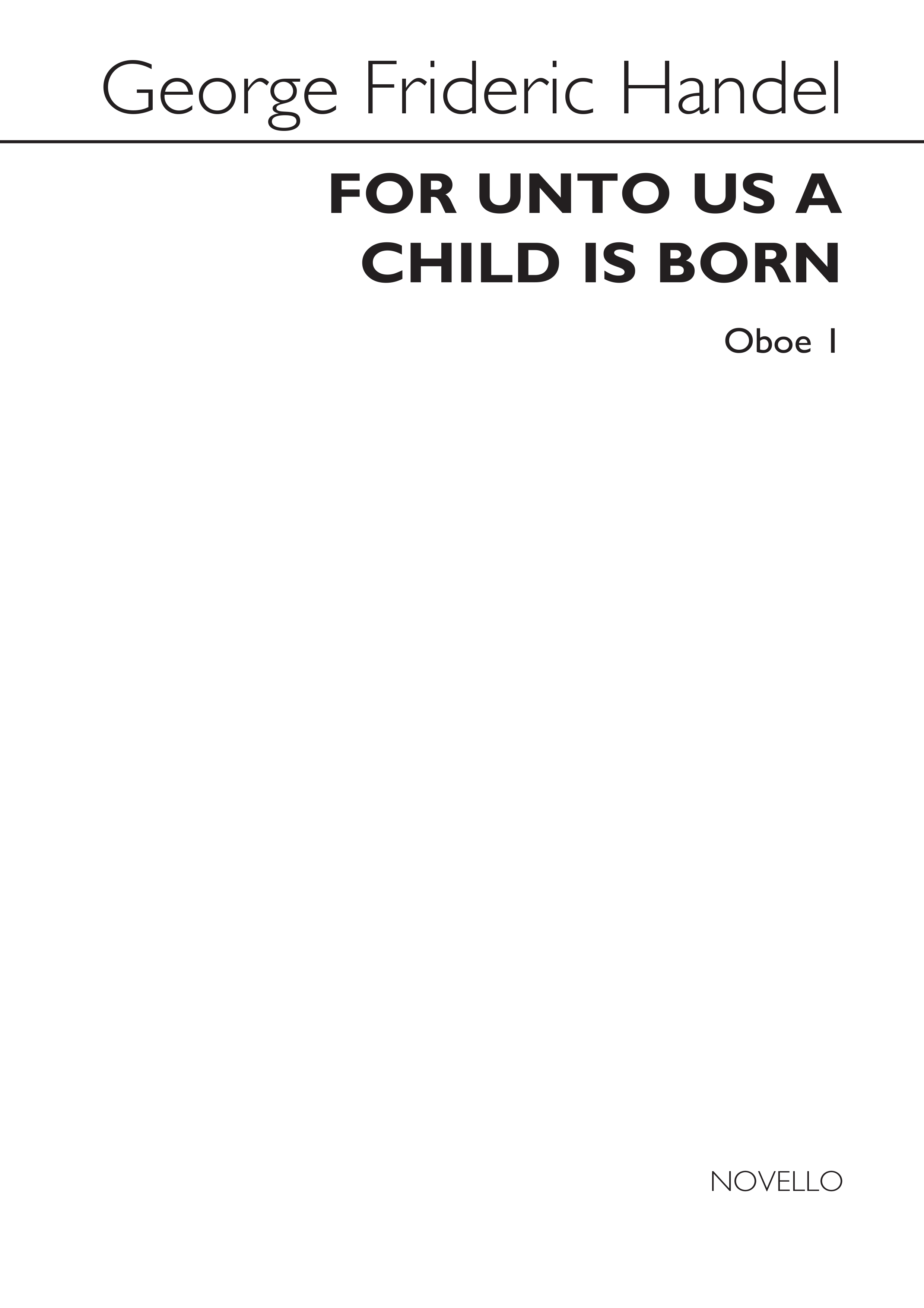 Georg Friedrich H�ndel: For Unto Us A Child Is Born (Oboe 1 Part): Oboe: Part