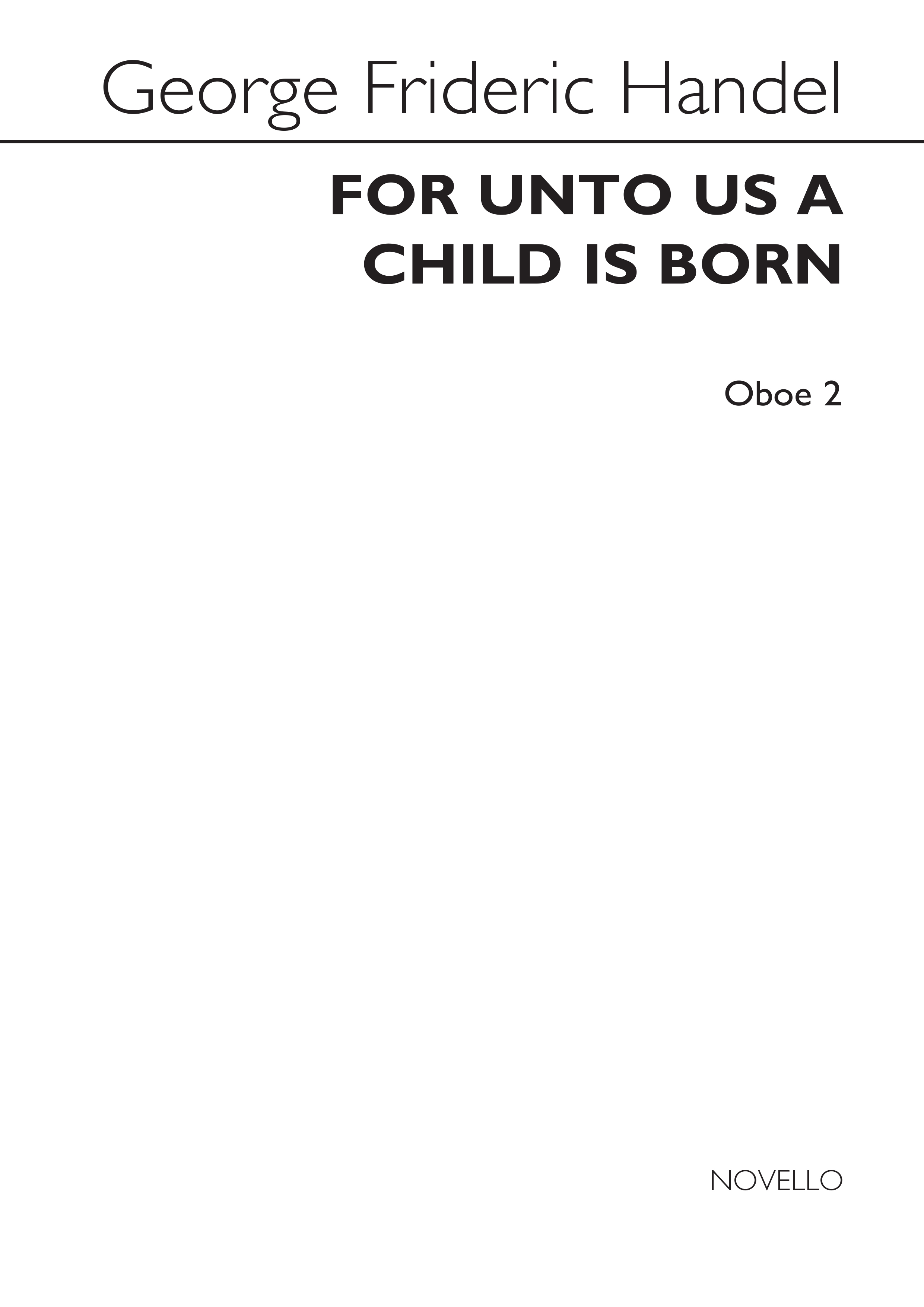 Georg Friedrich H�ndel: For Unto Us A Child Is Born (Oboe 2 Part): Oboe: Part