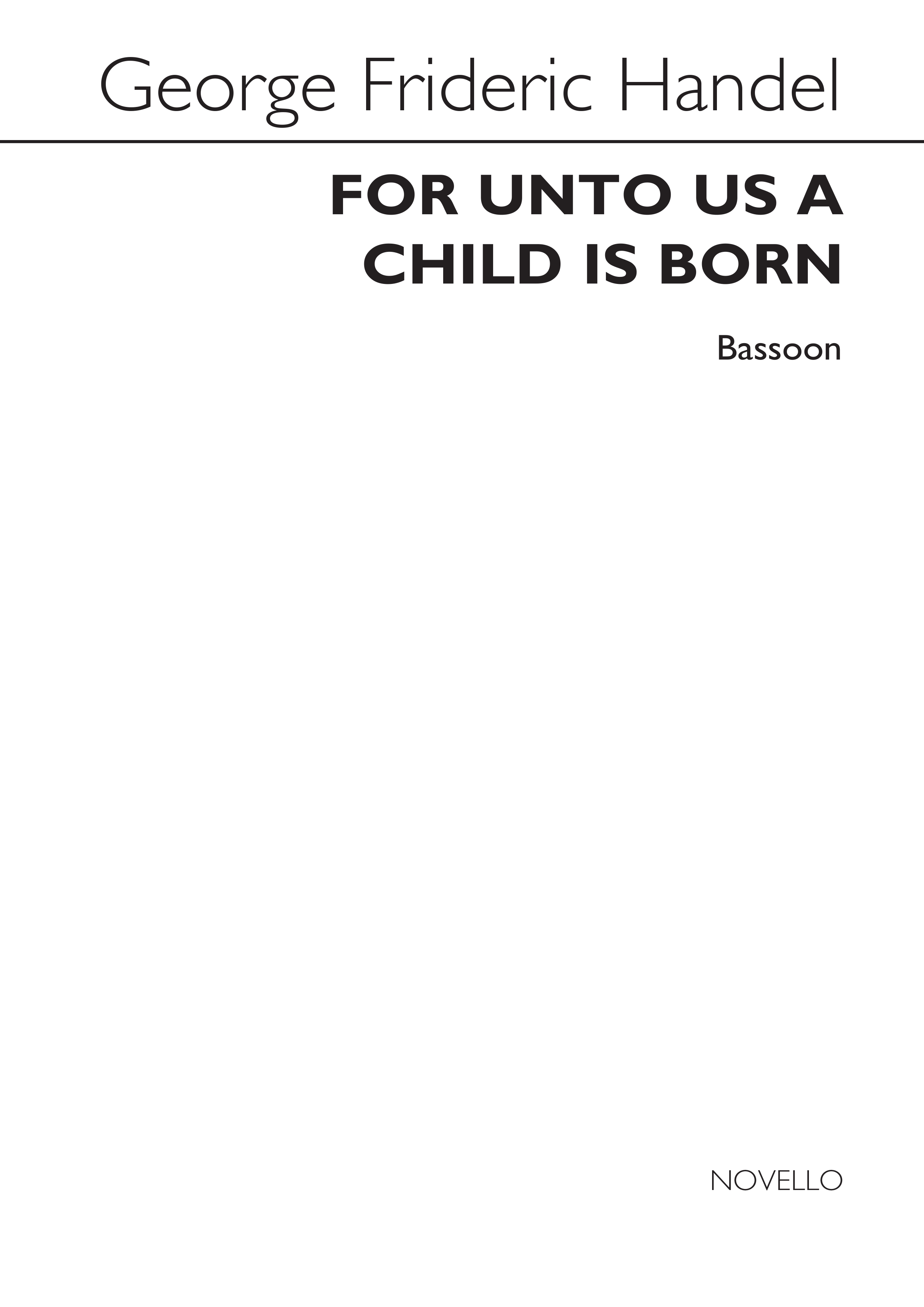 Georg Friedrich Händel: For Unto Us A Child Is Born (Bassoon Part): Bassoon: