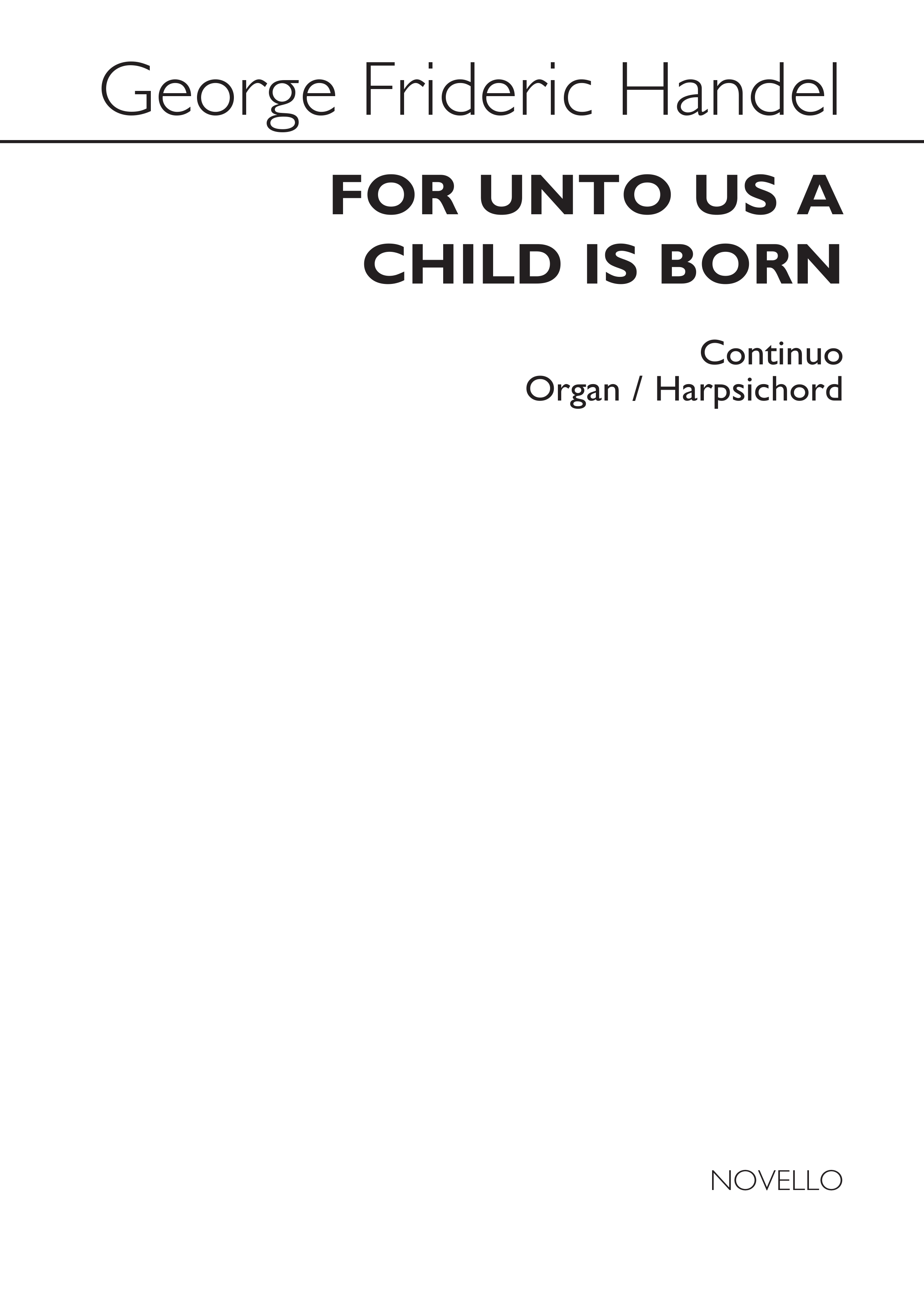 Georg Friedrich Händel: For Unto Us A Child Is Born (Continuo Part): Chamber