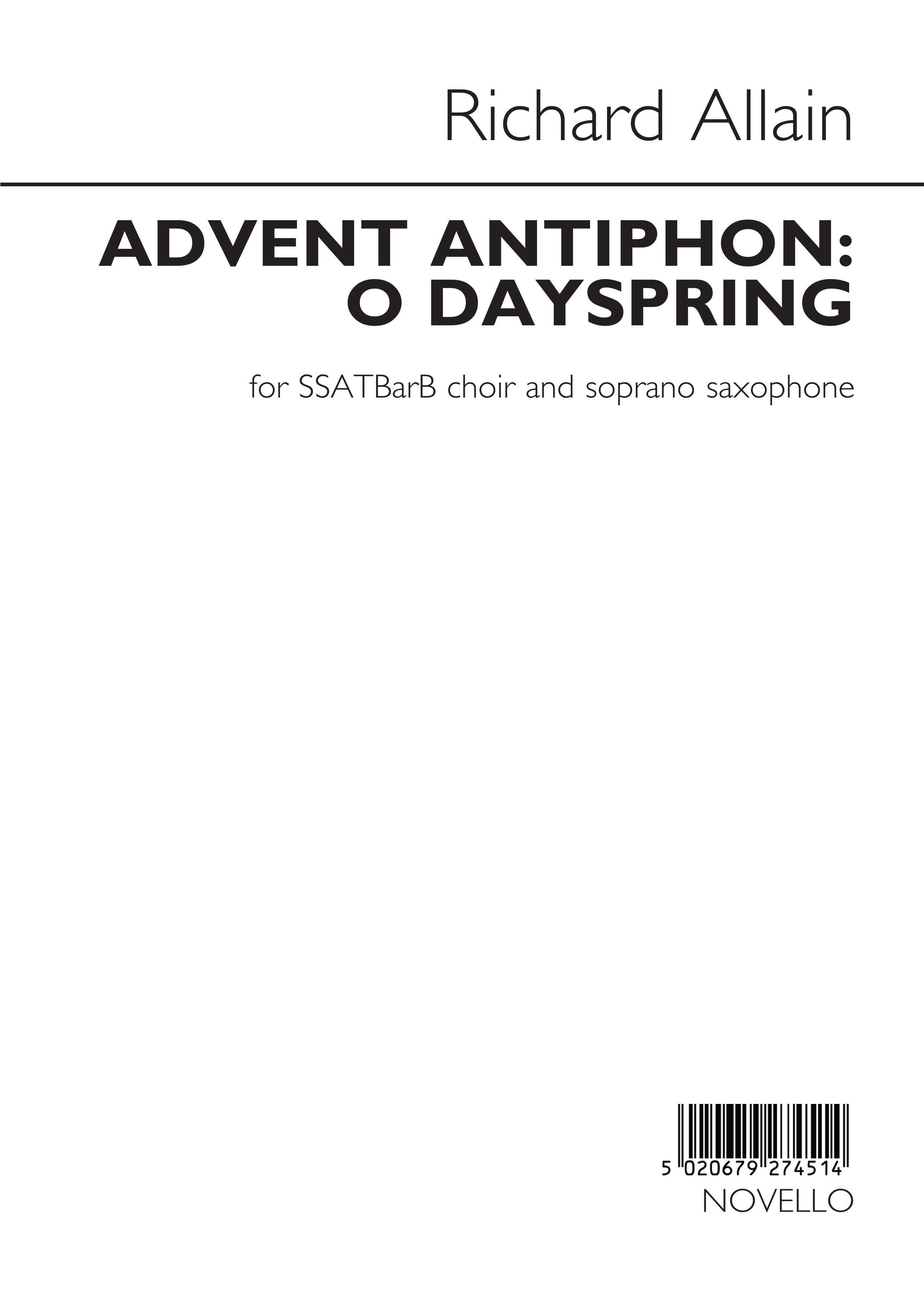 Richard Allain: Advent Antiphon - O Dayspring: SATB: Vocal Score
