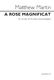 Matthew Martin: A Rose Magnificat. Sheet Music for SATB