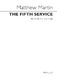 Matthew Martin: The Fifth Service: SATB: Vocal Score