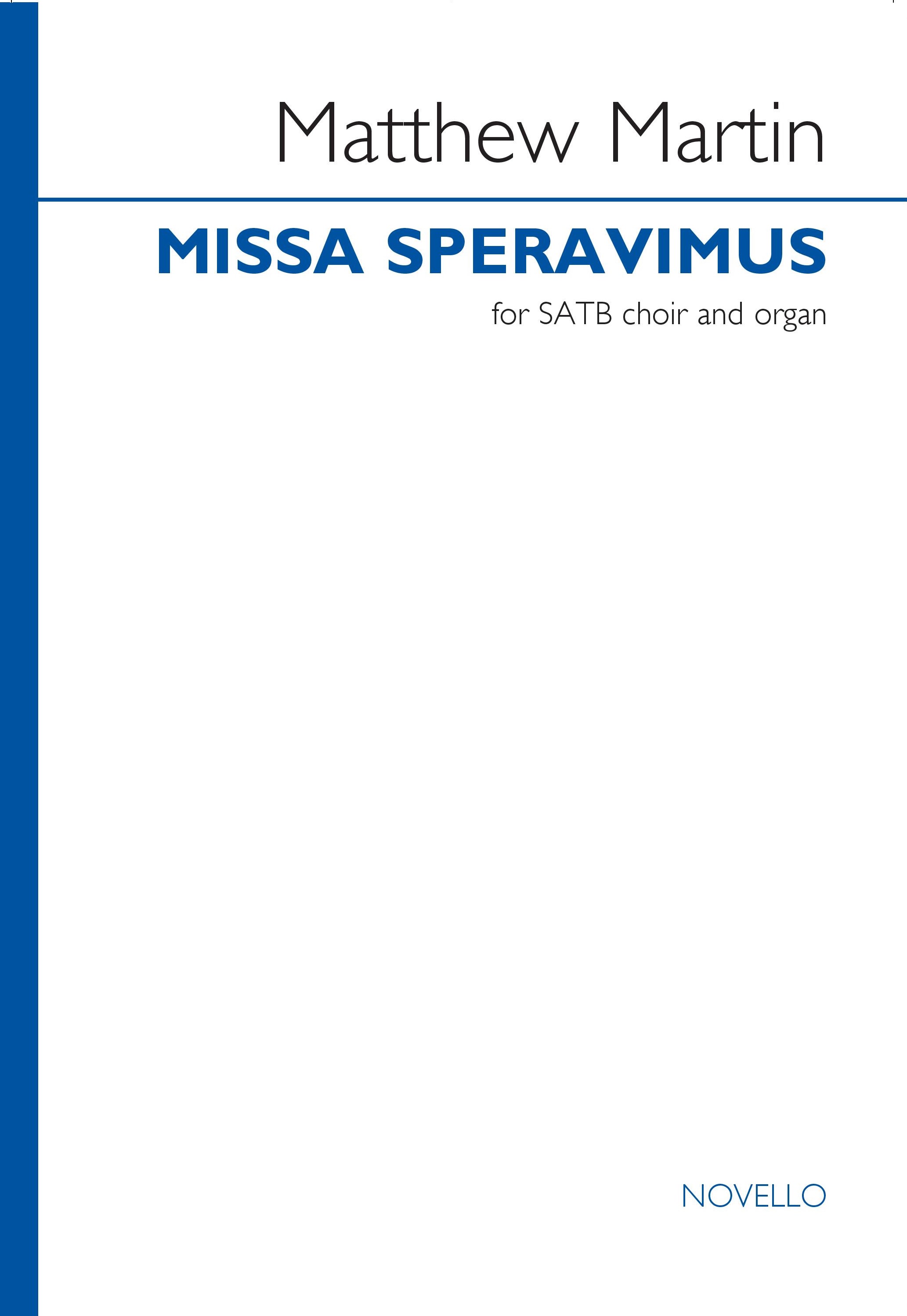 Matthew Martin: Missa Speravimus: SATB: Vocal Score