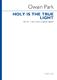 Owain Park: Holy is the true light: SATB: Vocal Score