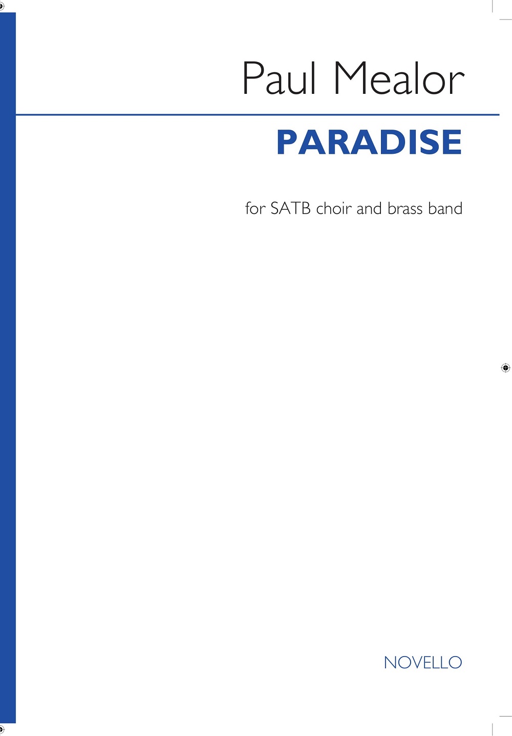 Paul Mealor: Paradise: SATB: Study Score