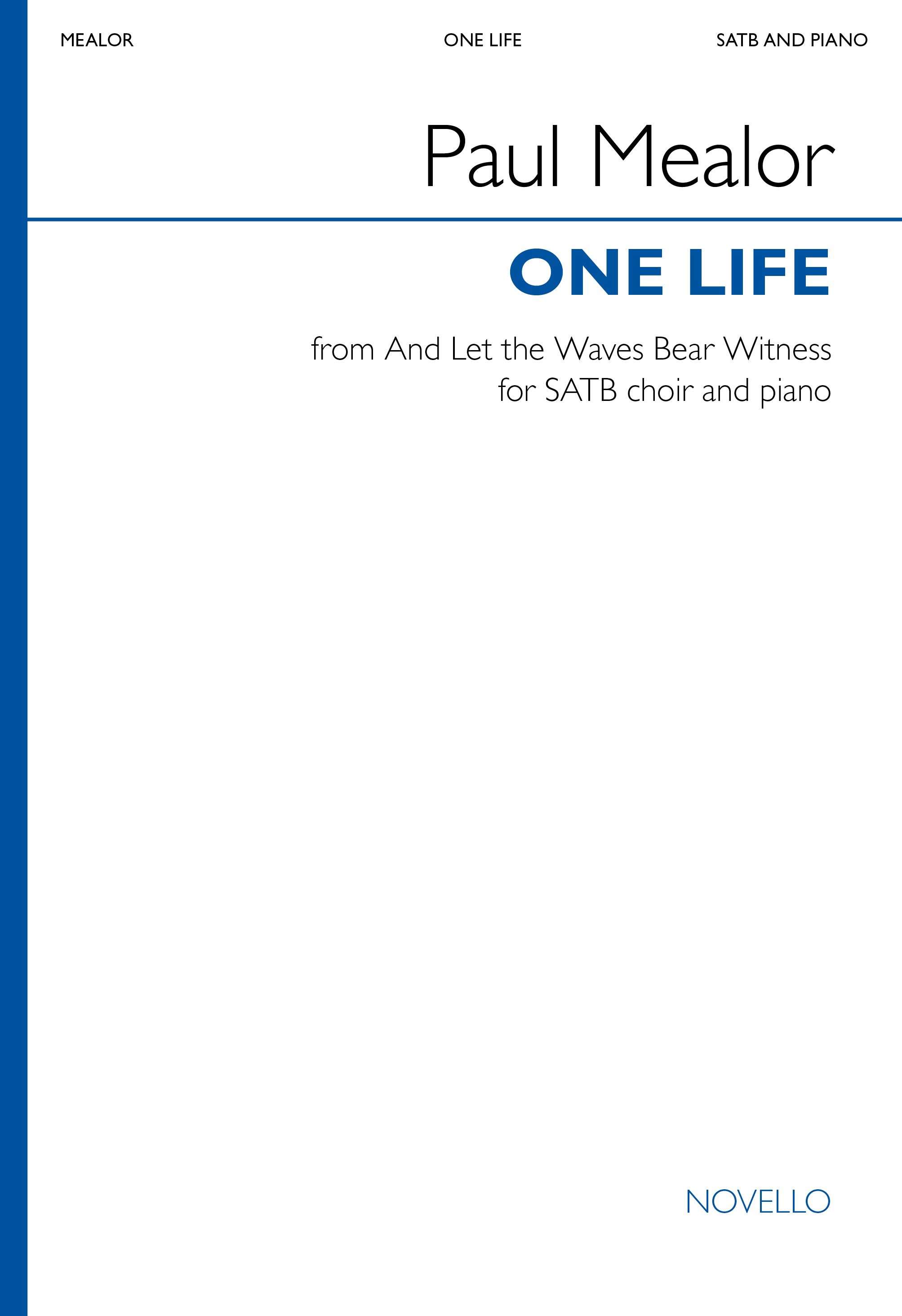 Paul Mealor: One Life: Mixed Choir and Piano/Organ: Choral Score