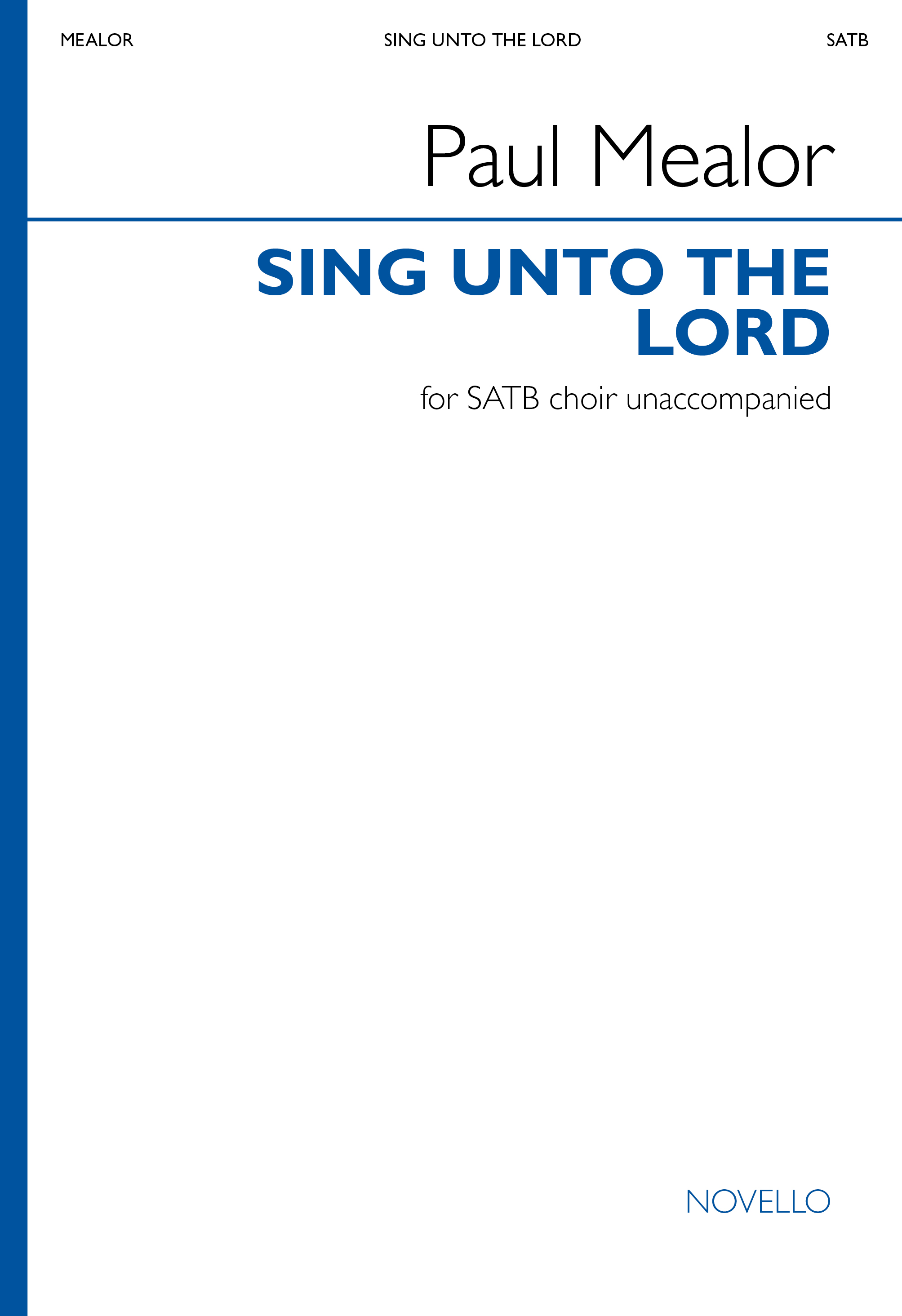 Paul Mealor: Sing Unto The Lord A New Song: Mixed Choir and Accomp.: Choral