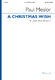 Paul Mealor: A Christmas Wish: Upper Voices and Piano/Organ: Choral Score