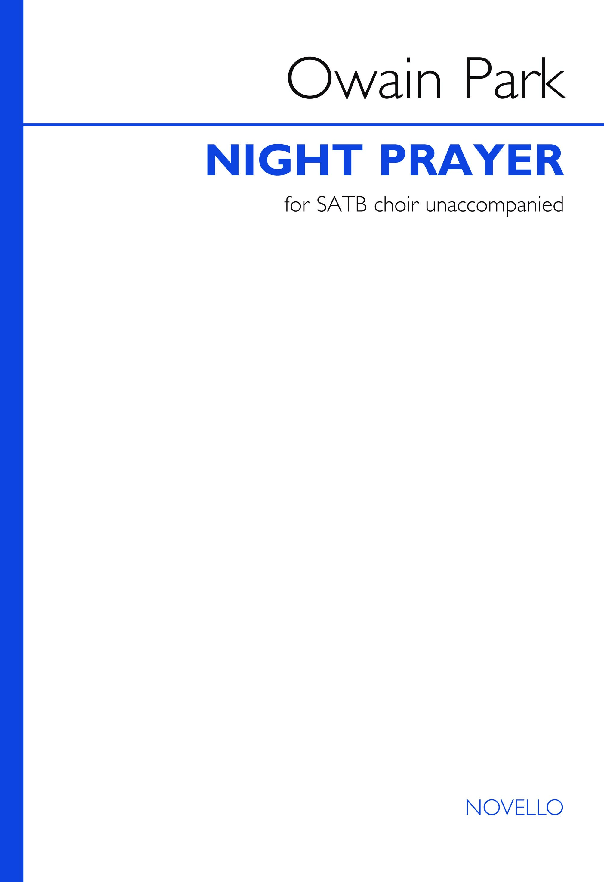 Owain Park: Night Prayer: Mixed Choir and Accomp.: Choral Score
