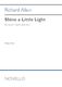 Richard Allain: Shine A Little Light: Upper Voices and Piano/Organ: Choral Score