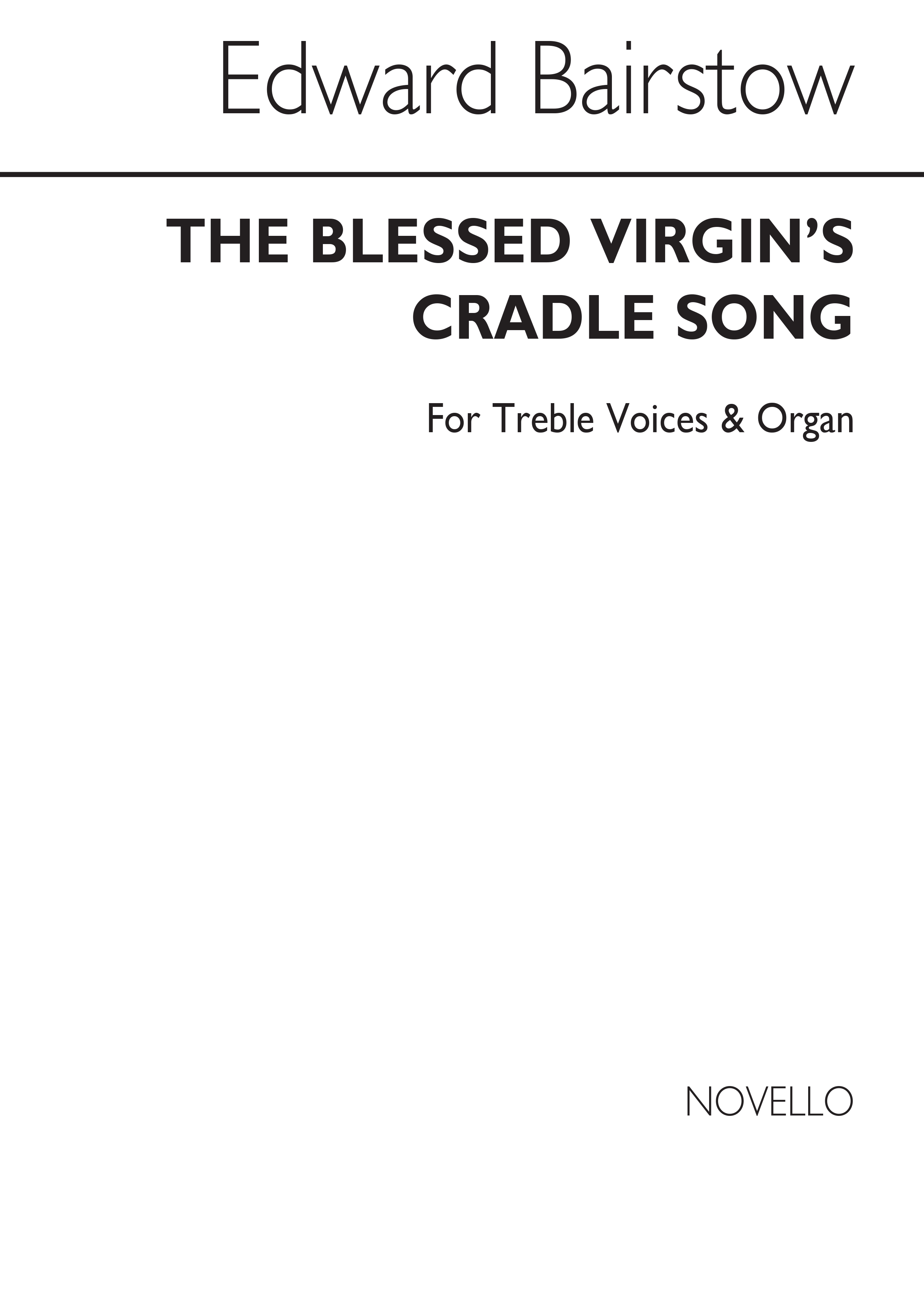 Edward C. Bairstow: The Blessed Virgin's Cradle Song: Treble Voices: Vocal Score