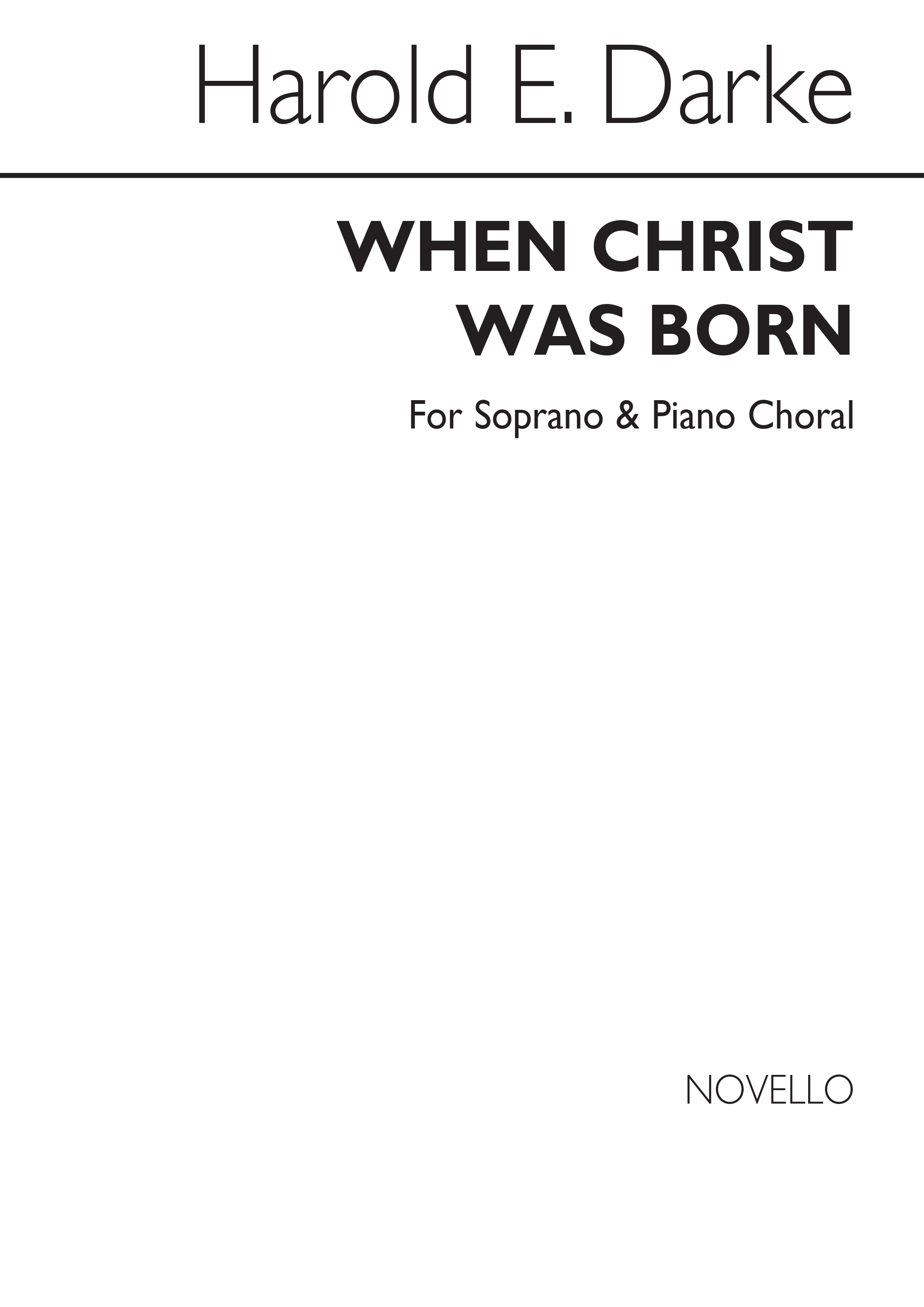 Harold E. Darke: When Christ Was Born: Soprano: Vocal Work
