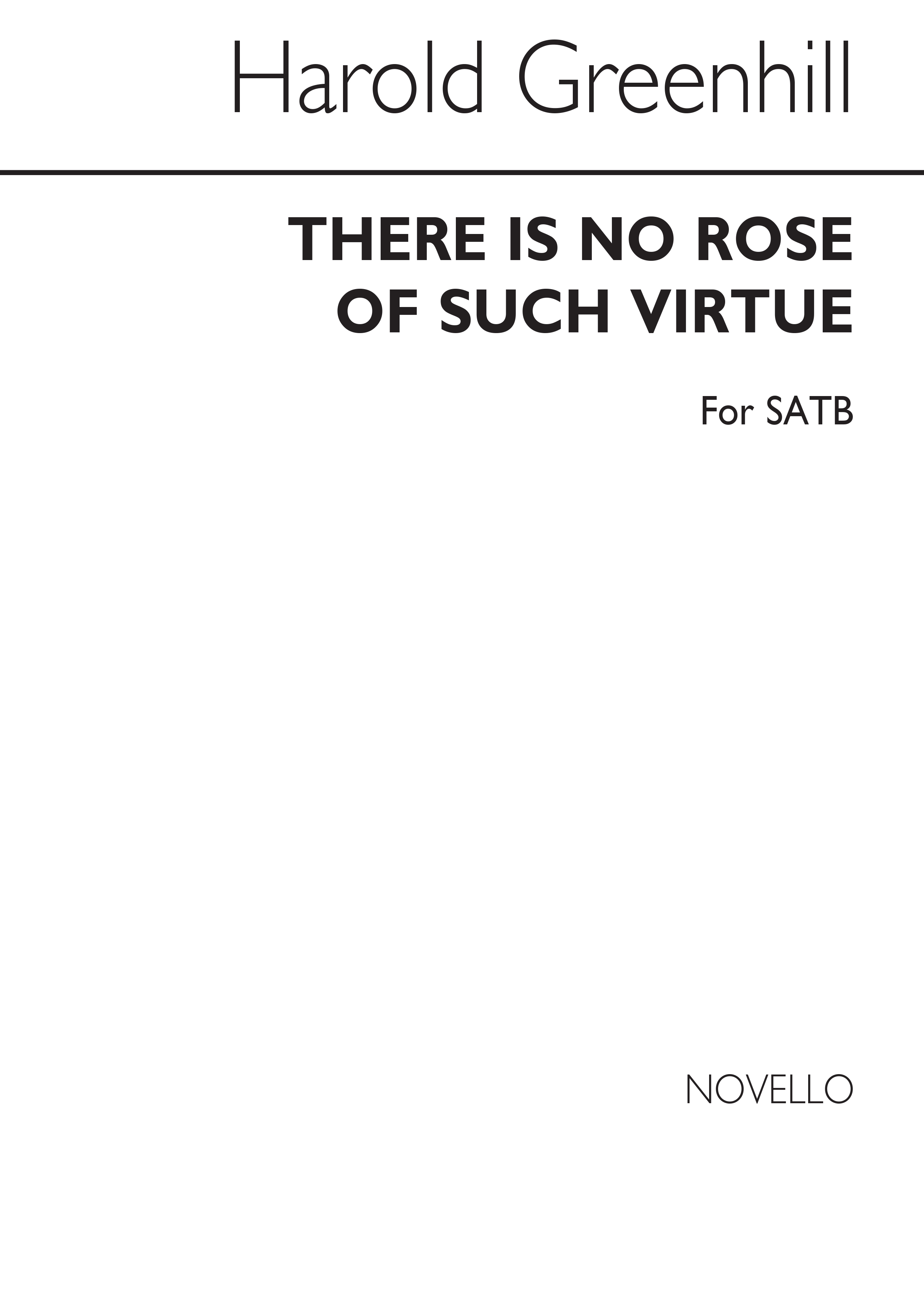 Harold Greenhill: There Is No Rose Of Such Virtue: SATB: Vocal Score