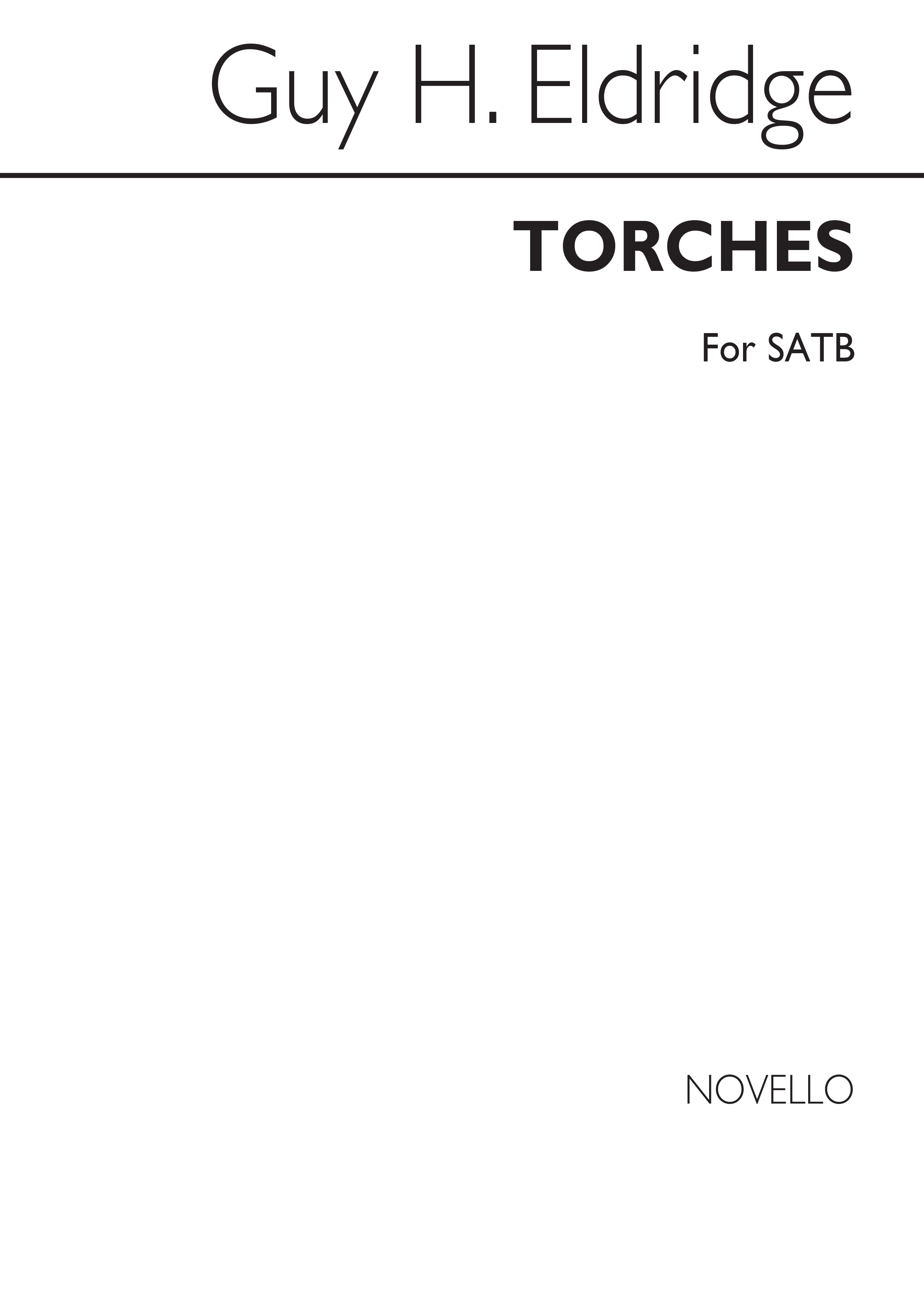 Guy Eldridge: Torches for SATB Chorus: SATB: Vocal Score