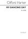 Clifford Harker: My Dancing Day: SATB: Vocal Score