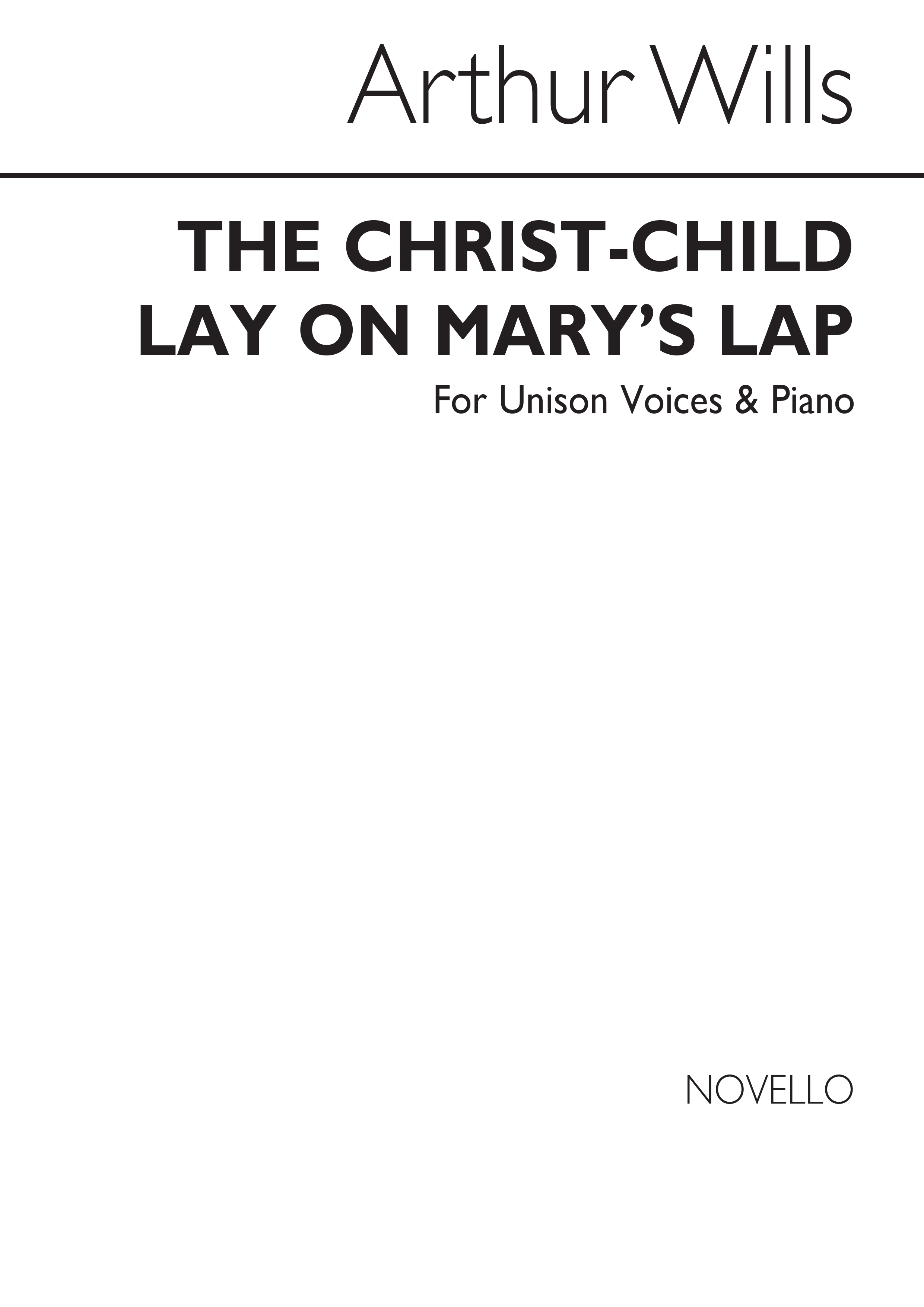 Arthur Wills: The Christ-child Lay On Mary's Lap Piano: Voice: Vocal Score