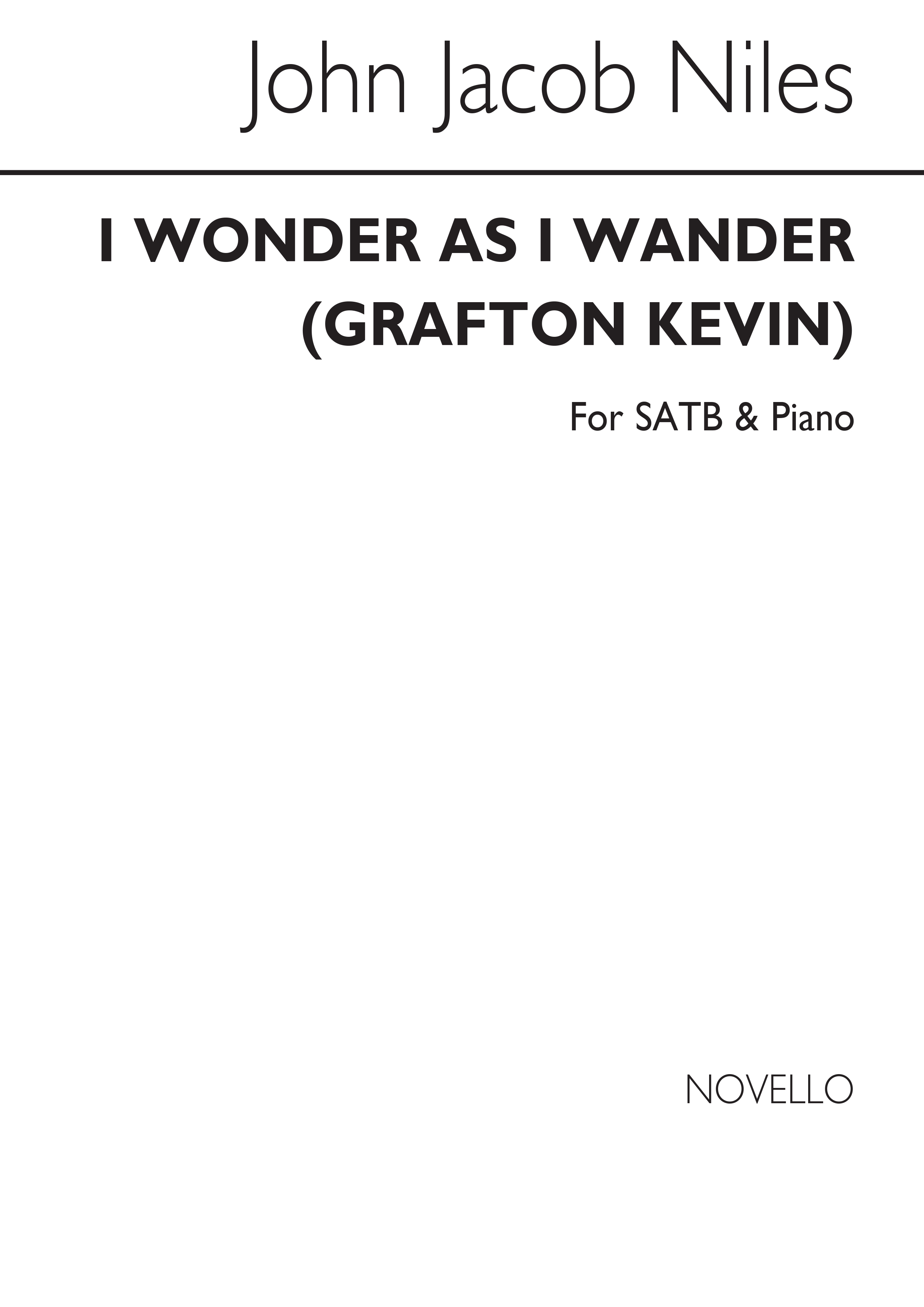 John Jacob Niles: I Wonder As I Wander (arranged by Kevin Grafton): SATB: Vocal
