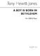 Thomas Hewitt Jones: A Boy Is Born In Bethlehem Sab/Piano: SAB: Vocal Score