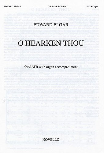 Edward Elgar: O Hearken Thou Op.64: SATB: Vocal Score