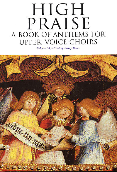 High Praise Book Of Anthems For Upper Voice Choirs