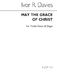 Ivor R. Davies: Davies May The Grace Of Christ Treble Voices/Organ: Voice: Vocal