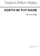 Frederick W. Wadely: Forth In Thy Name: Upper Voices: Vocal Score