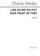 Charles Wesley: Like As We Do Put: SATB: Vocal Score