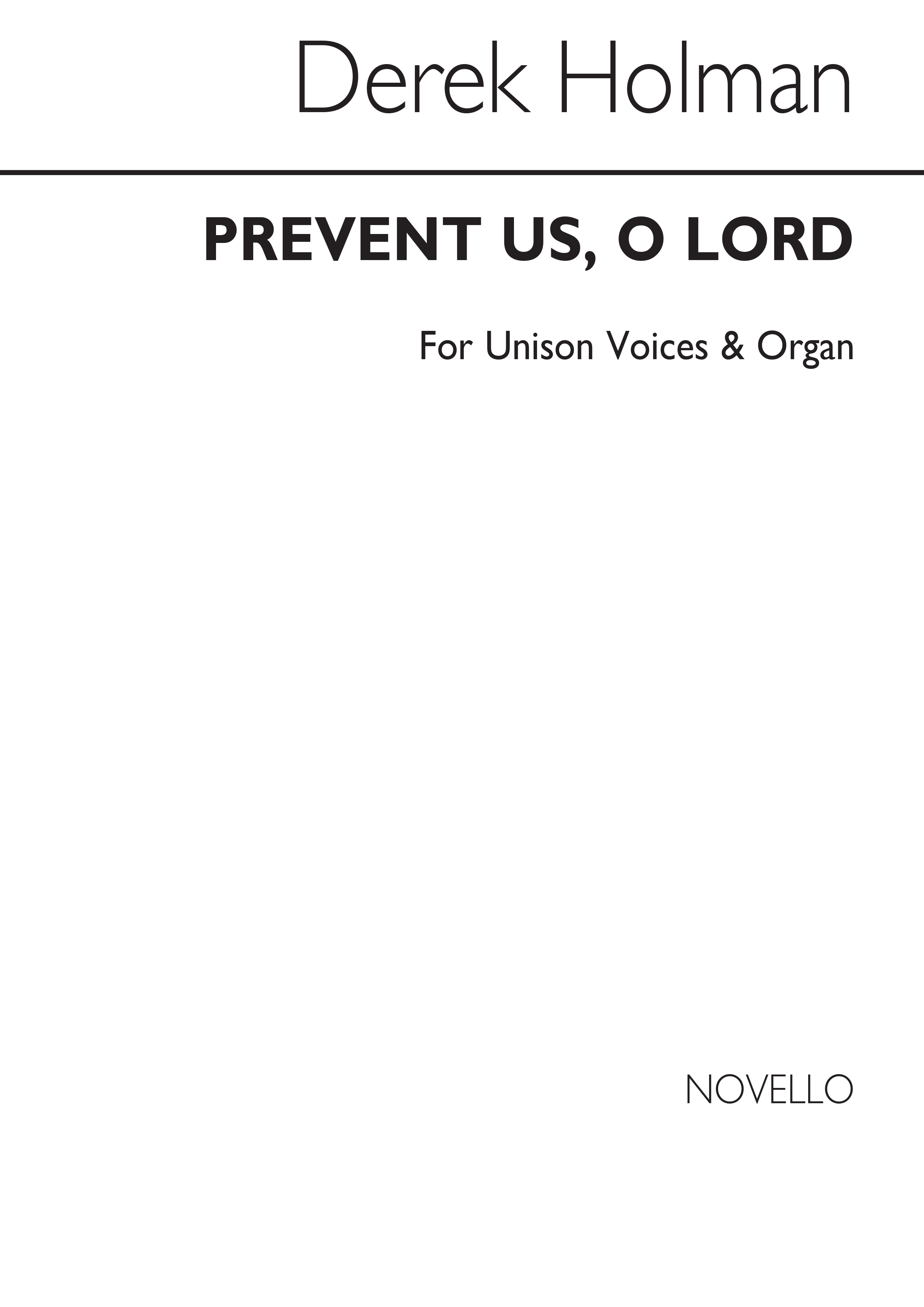 Derek Holman: Prevent Us  O Lord: Unison Voices: Vocal Score