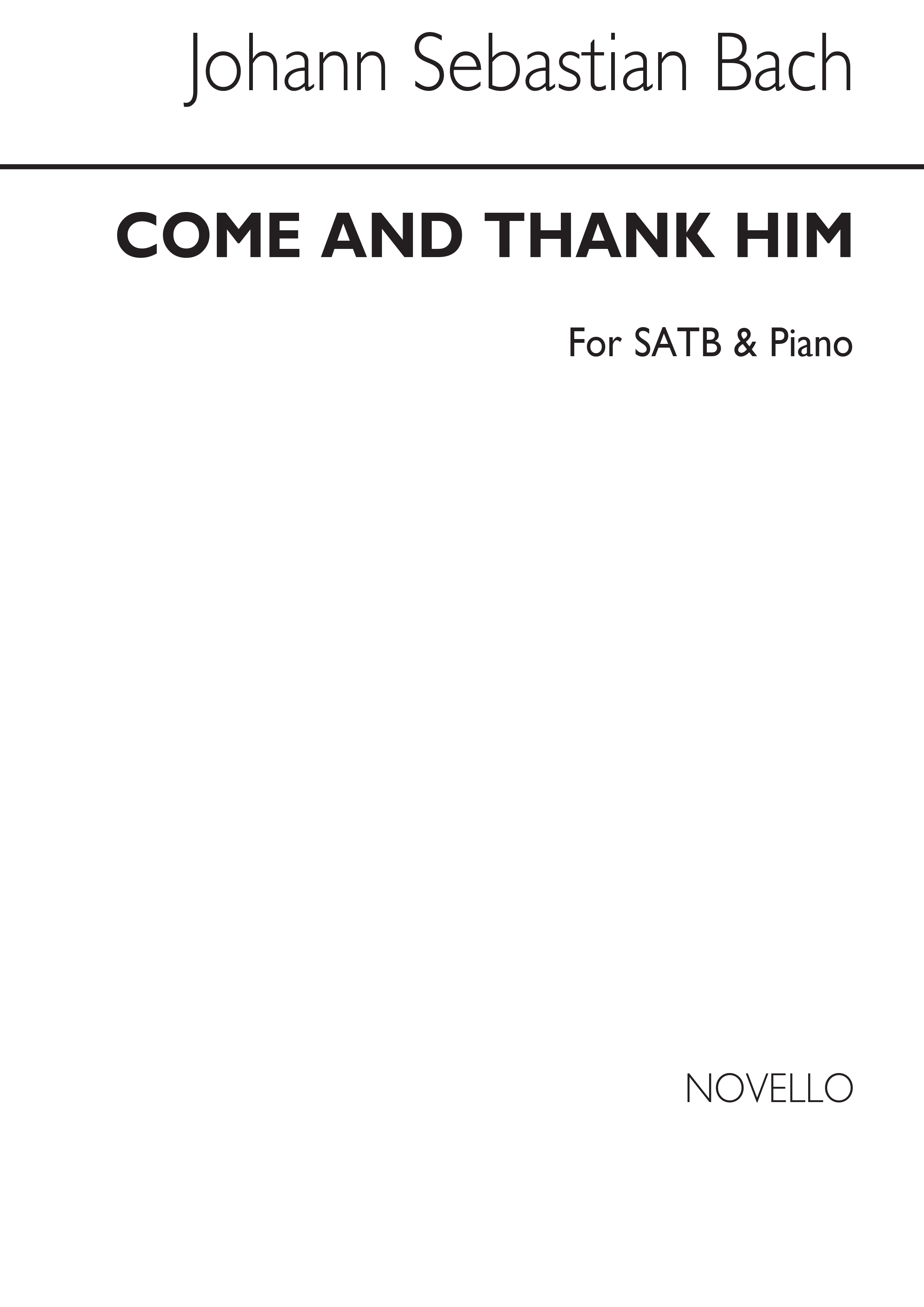 Johann Sebastian Bach: Come And Thank Him: SATB: Vocal Score