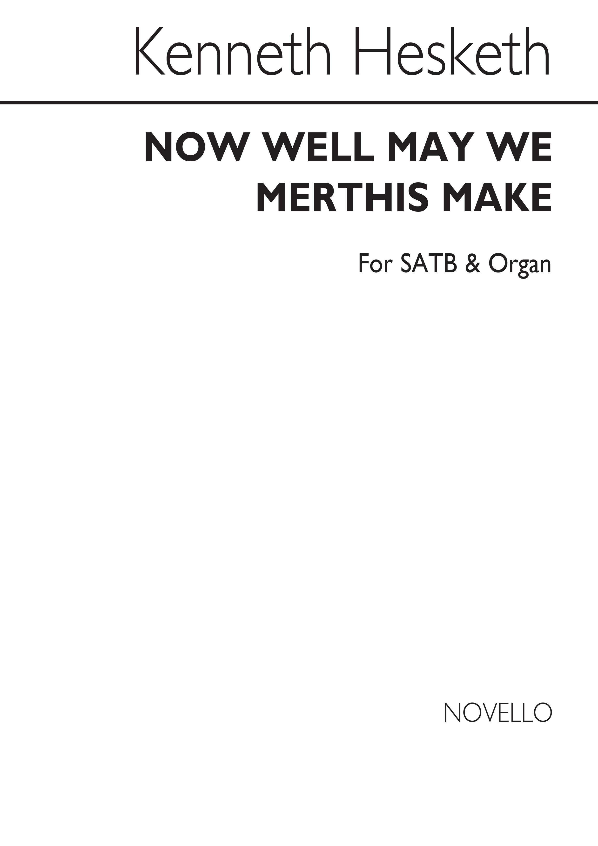Kenneth Hesketh: Now Well May We Merthis Make: SATB: Vocal Score
