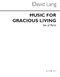 David Lang: Music For Gracious Living (Parts): String Ensemble: Instrumental