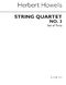 Herbert Howells: String Quartet No.3 ( In Gloucestershire) Parts: String
