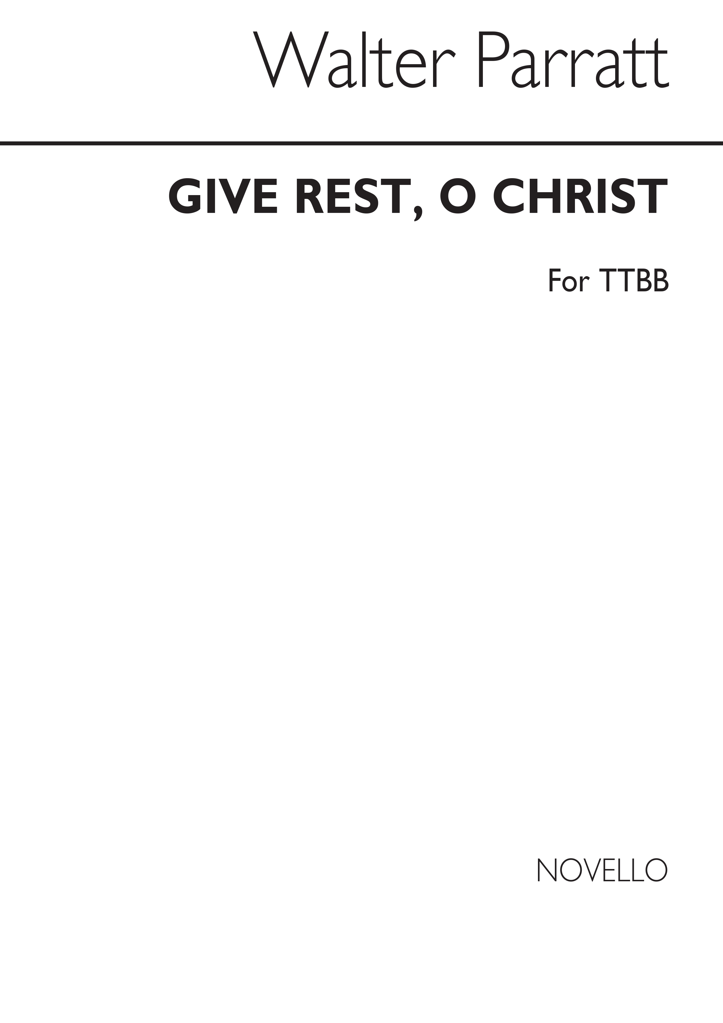 Walter Parratt: Give Rest O Christ Ttbb: TTBB: Vocal Score