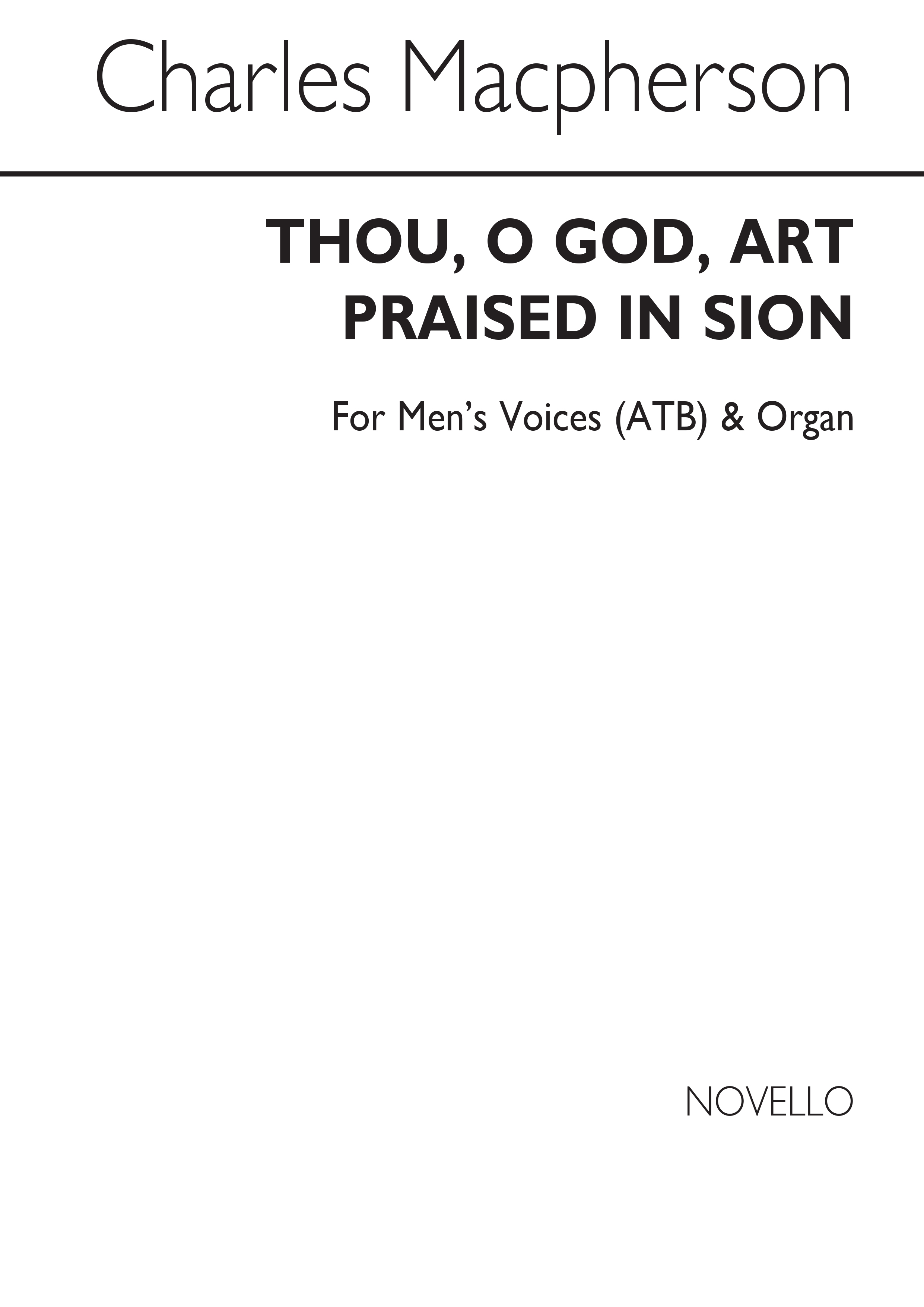Charles Macpherson: Thou  O God  Art Praised In Sion: Organ Accompaniment: Vocal