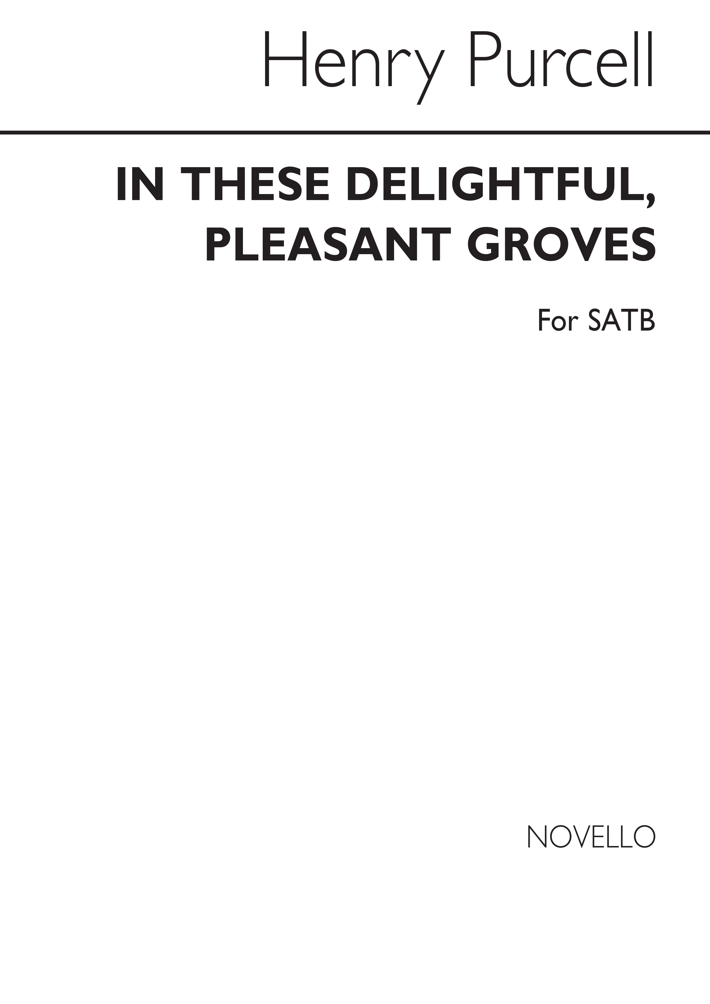 Henry Purcell: In These Delightful Pleaseant Groves: SATB: Vocal Score