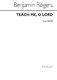 Benjamin Rogers: Teach Me O Lord: SATB: Vocal Score