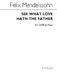 Felix Mendelssohn Bartholdy: See What Love Hath The Father: SATB: Vocal Score