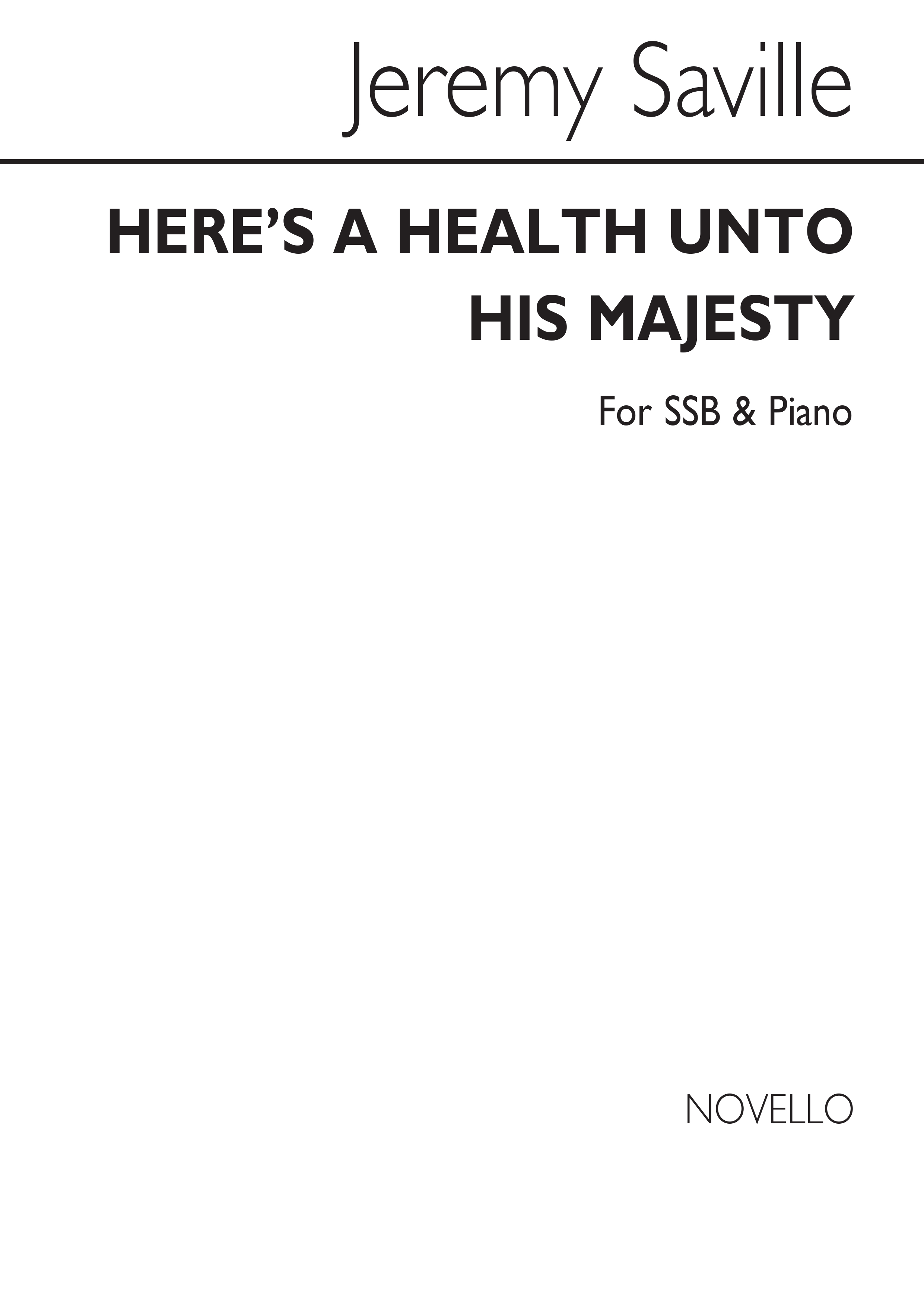 Jeremy Saville: Here's A Health Unto His Majesty: Mixed Choir: Vocal Score