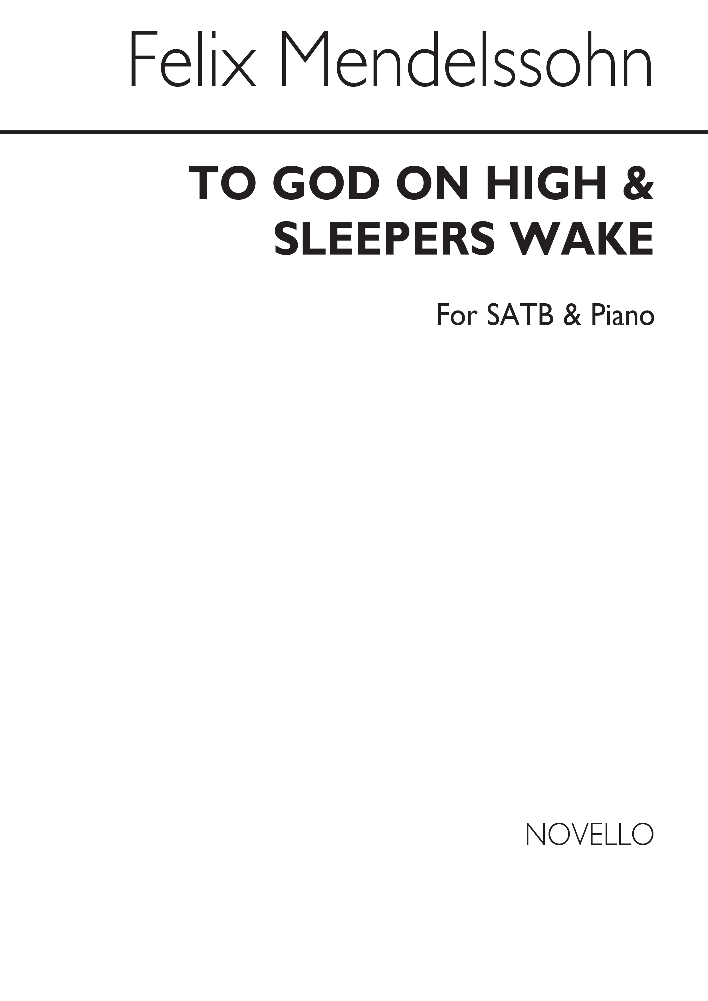 Felix Mendelssohn Bartholdy: To God On High/Sleepers Wake: SATB: Vocal Score