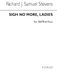 Richard John Samuel Stevens: Sigh No More Ladies S: SATB: Vocal Score